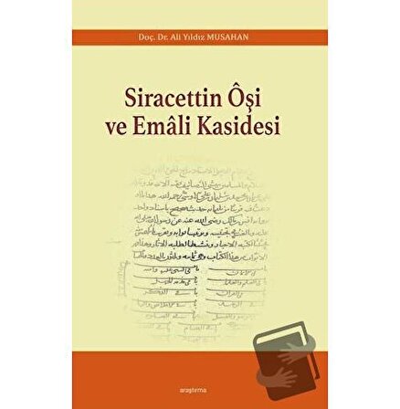 Siracettin Oşi ve Emali Kasidesi / Araştırma Yayınları / Ali Yıldız Musahan