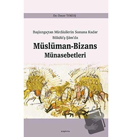 Müslüman   Bizans Münasebetleri / Ankara Okulu Yayınları / Ömer Tokuş