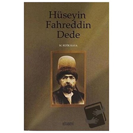 Hüseyin Fahreddin Dede / Kitabevi Yayınları / Mehmet Refik Kaya