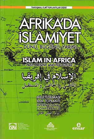 Uluslararası Afrika’da İslâmiyet: Dünü, Bugünü, Yarını Sempozyumu