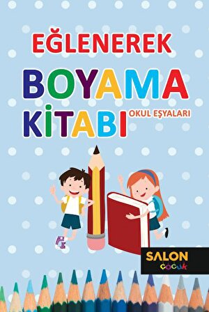 Eğlenerek Boyama Kitabı - Okul Eşyaları