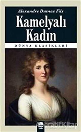 Kamelyalı Kadın - Alexandre Dumas Fils - Ema Kitap