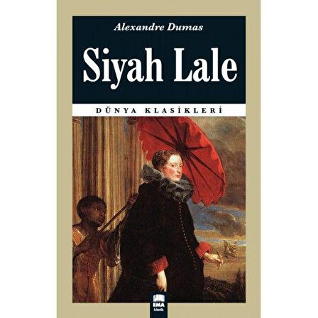 Siyah Lale - Alexandre Dumas - Ema Kitap