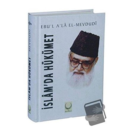 İslam’da Hükümet (Şamua) (Ciltli) / Hilal Yayınları / Seyyid Ebu'l A'la el Mevdudi