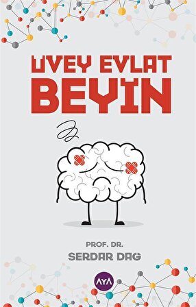 Üvey Evlat Beyin / Prof. Dr. Serdar Dağ
