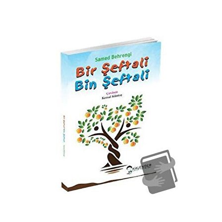 Bir Şeftali Bin Şeftali / Kalender Yayınevi / Samed Behrengi