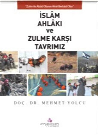 İslam Ahlakı ve Zulme Karşı Tavrımız / Doç. Dr. Mehmet Yolcu