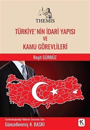 THEMIS Türkiye'nin İdari Yapısı ve Kamu Görevlileri / Reşit Gürbüz