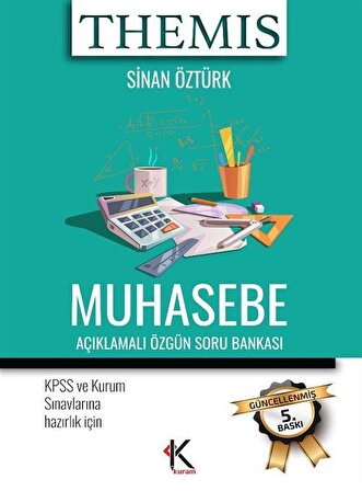 Themıs Muhasebe Açıklamalı Özgün Soru Bankası / Sinan Öztürk