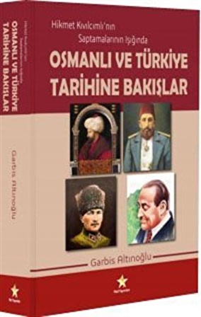 Osmanlı ve Türkiye Tarihine Bakışlar / Garbis Altınoğlu