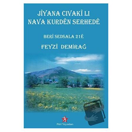 Jiyana Cıvaki Lı Nava Kurden Serhede / Peri Yayınları / Feyzi Demirağ