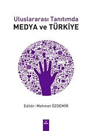 Uluslararası Tanıtımda Medya ve Türkiye / Mehmet Özdemir