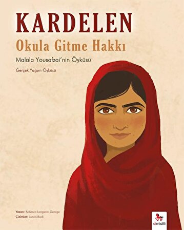 Kardelen : Okula Gitme Hakkı - Malala Yousafzai'nin Öyküsü