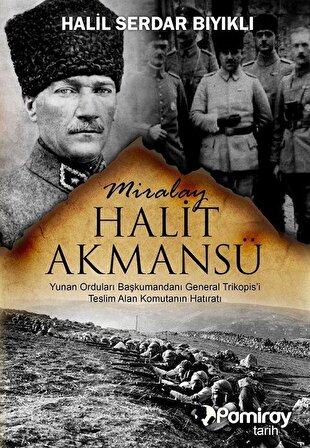 Miralay Halit Akmansü / Halil Serdar Bıyıklı