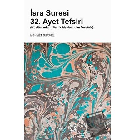 İsra Suresi 32. Ayet Tefsiri / Atlas Kitap / Mehmet Sürmeli
