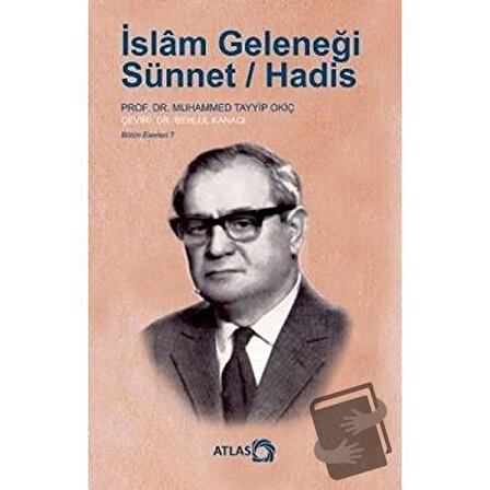 İslam Geleneği / Atlas Kitap / Muhammed Tayyip Okiç