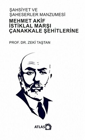 Şahsiyet ve Şahsiyetler Manzumesi & Mehmet Akif, İstiklal Marşı, Çanakkale Şehitlerine / Zeki Taştan