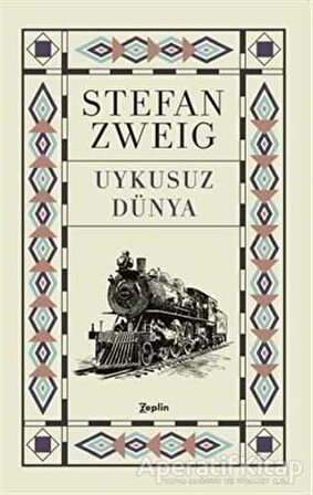 Uykusuz Dünya - Stefan Zweig - Zeplin Kitap