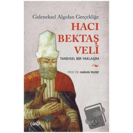 Hacı Bektaşi Veli / Çizgi Kitabevi Yayınları / Harun Yıldız
