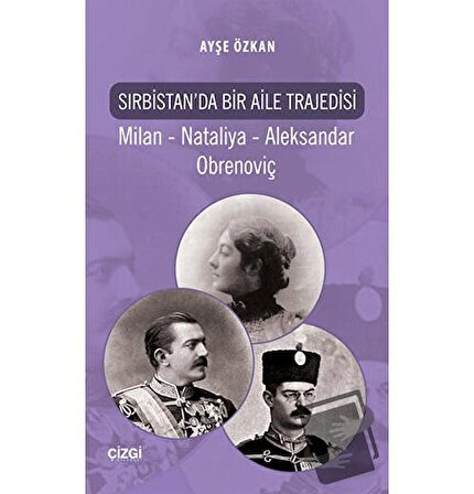 Sırbistan'da Bir Aile Trajedisi / Çizgi Kitabevi Yayınları / Ayşe Özkan