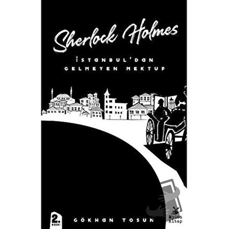 Sherlock Holmes   İstanbul’dan Gelmeyen Mektup / Mylos Kitap / Gökhan Tosun