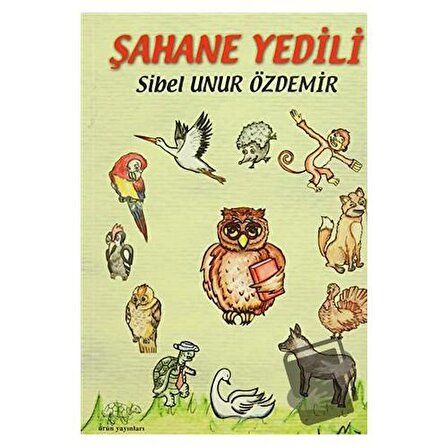 Şahane Yedili / Ürün Yayınları / Sibel Unur Özdemir