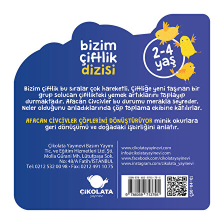 Çikolata Yayınları Bizim Çiftlik Dizisi-Afacan Civcivler-Çöplerini Dönüştürüyor (2-4 Yaş)