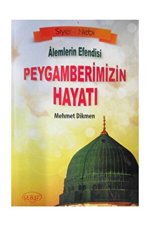 Kur'an'da Adı Geçen Peygamberler Tarihi - Mehmet Dikmen