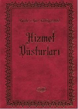 Hizmet Düsturları - Risale-i Nur Külliyatından / Ahmet Koçoğlu