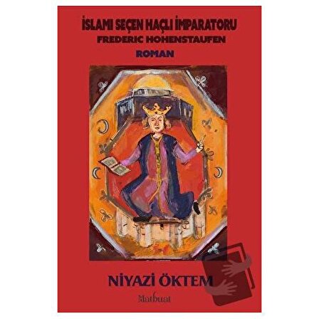 İslami Seçen Haçlı İmparatoru: Frederic Hohenstaufen / Matbuat Yayınları / Niyazi