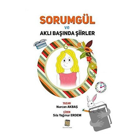 Sorumgül ve Aklı Başında Şiirler / Baygenç Yayıncılık / Nurcan Akbaş