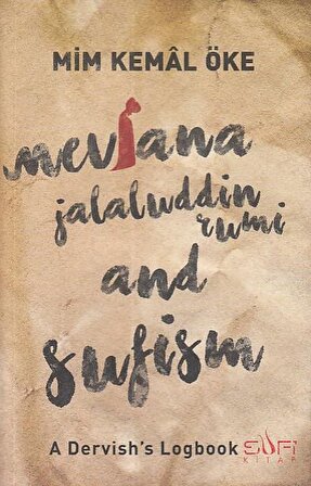 Mevlana Jalaluddin Rumi and Sufism - Mim Kemal Öke - Sufi Kitap