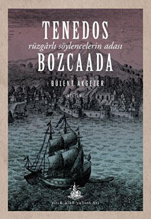 Tenedos Bozcaada - Rüzgârlı Söylencelerin Adası