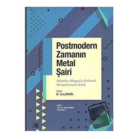 Postmodern Zamanın Metal Şairi / Akademik Kitaplar / Ulaş Bingöl