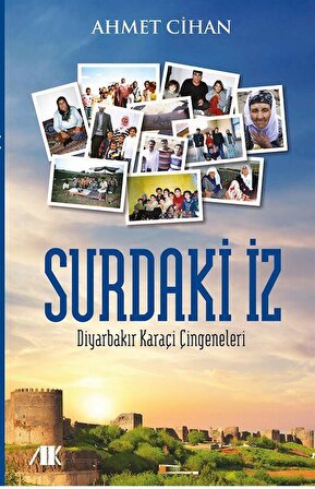 Surdaki İz & Diyarbakır Karaçi Çingeneleri / Doç. Dr. Ahmet Cihan