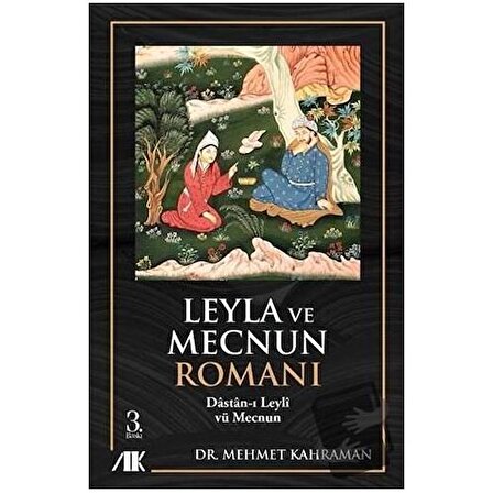 Leyla ve Mecnun Romanı / Akademik Kitaplar / Mehmet Kahraman