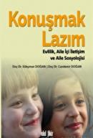 Konuşmak Lazım  Evlilik, Aile İçi İletişim ve Aile Sosyolojisi