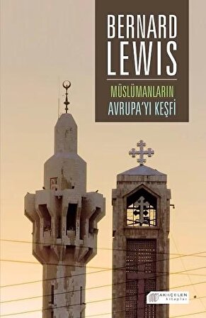 Müslümanların Avrupa’yı Keşfi - Bernard Lewis - Akıl Çelen Kitaplar