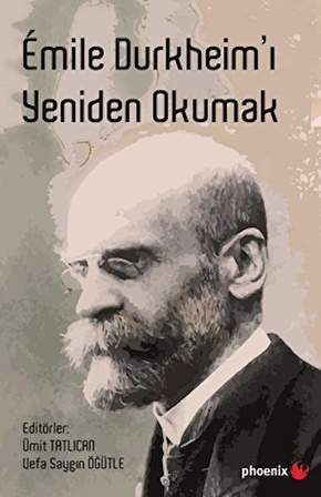 Emile Durkheim’ı Yeniden Okumak