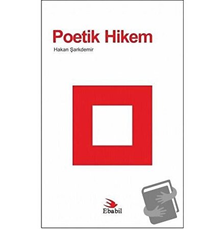 Poetik Hikem / Ebabil Yayınları / Hakan Şarkdemir
