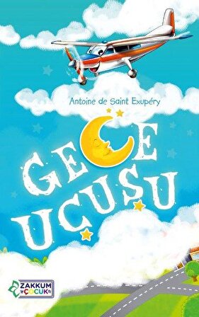 Gece Uçuşu - Antoine de Saint-Exupery - Zakkum Çocuk Yayınları