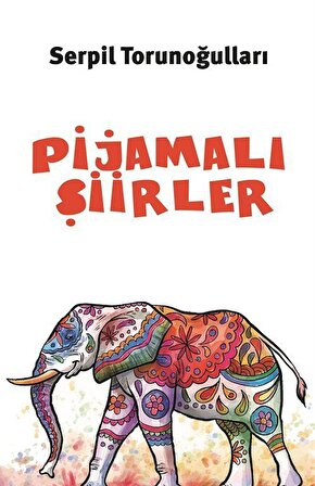 Pijamalı Şiirler / Serpil Torunoğulları