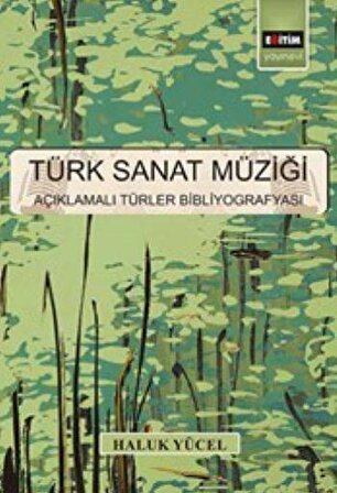 Türk Sanat Müziği  Açıklamalı Türler Bibliyografyası
