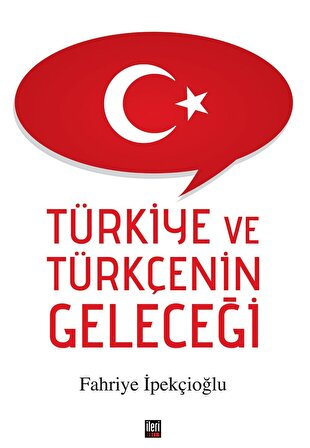 Türkiye ve Türkçenin Geleceği