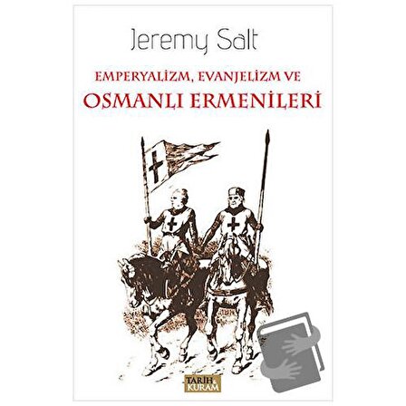 Emperyalizm, Evanjelizm ve Osmanlı Ermenileri / Tarih ve Kuram Yayınevi / Jeremy Salt