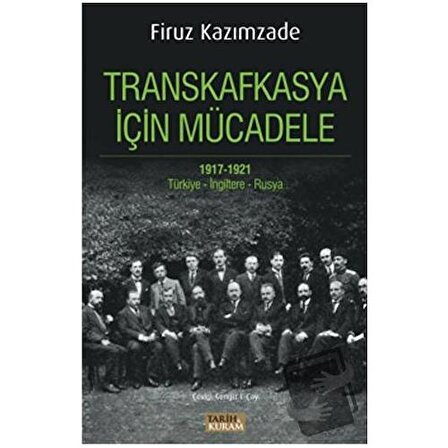 Transkafkasya için Mücadele / Tarih ve Kuram Yayınevi / Firuz Kazımzade