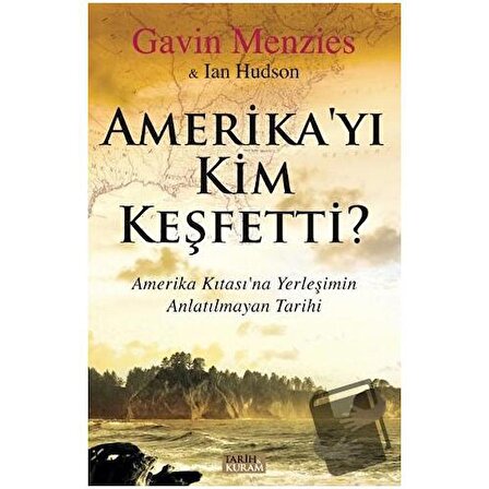 Amerika'yı Kim Keşfetti? / Tarih ve Kuram Yayınevi / Gavin Menzies,Ian Hudson