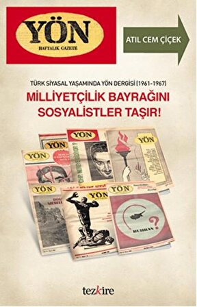 Türk Siyasal Yaşamında Yön Dergisi - Milliyetçilik Bayrağını Sosyalistler Taşır!