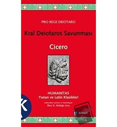Kral Deiotaros Savunması / Kabalcı Yayınevi   Doruk Yayınları / Marcus Tullius Cicero