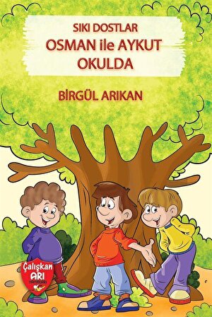 Sıkı Dostlar / Osman ile Aykut Okulda / Birgül Arıkan